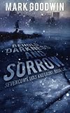Behold, Darkness and Sorrow: Seven Cows, Ugly and Gaunt: Book One (Volume 1)