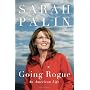 Going Rogue: An American Life by Sarah Palin