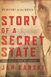 Story of a Secret State: My Report to the World
