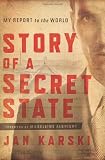 Story of a Secret State: My Report to the World