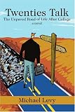 Twenties Talk: The Unpaved Road of Life After College