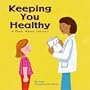 Keeping You Healthy: A Book About Doctors (Community Workers)