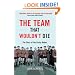 The Team That Wouldn't Die: The Story of the Busby Babes