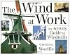 The Wind at Work: An Activity Guide to Windmills