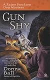 Gun Shy (Raine Stockton Dog Mysteries, Book 3)
