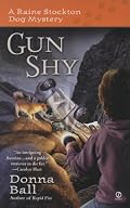 Gun Shy (Raine Stockton Dog Mysteries, Book 3)