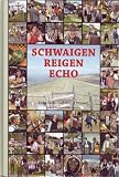 Produkt-Bild: Schwaigen Reigen Echo, Festival der Almh&uuml;tten am Wechsel 2007, m. Audio-CD