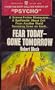 Fear Today -- Gone Tomorrow
