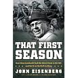 That First Season: How Vince Lombardi Took the Worst Team in the NFL and Set It on the Path to Glory