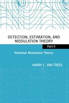 Detection, Estimation, and Modulation Theory, Nonlinear Modulation Theory