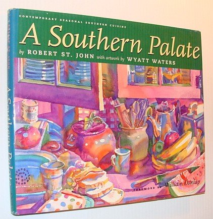 A Southern Palate: Contemporary Seasonal Southern Cuisine from the Purple Parrot Cafe  and Crescent City Grill