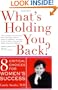 What's Holding You Back? Eight Critical Choices for Women's Success