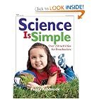 Science is Simple: Over 250 Activities for Preschoolers by Peggy Ashbrook