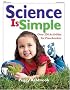 Science is Simple: Over 250 Activities for Preschoolers