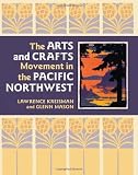 Image of The Arts and Crafts Movement in the Pacific Northwest