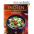 Indien - Die neue vegetarische K�che