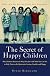 The Secret of Happy Children: Why Children Behave the Way They Do--And What You Can Do to Help Them to Be Optimistic, Loving, Capable, and H - Greenlight [ THE SECRET OF HAPPY CHILDREN: WHY CHILDREN BEHAVE THE WAY THEY DO--AND WHAT YOU CAN DO TO HELP THEM TO BE OPTIMISTIC, LOVING, CAPABLE, AND H - GREENLIGHT BY Biddulph, Steve ( Author ) May-17-2002
