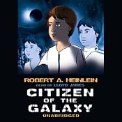 Citizen of the Galaxy | [Robert A. Heinlein]