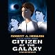 Citizen of the Galaxy