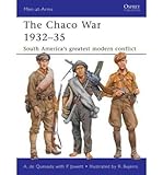 The Chaco War, 1932-35 : South America's greatest modern conflict
