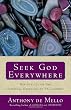 Seek God Everywhere: Reflections on the Spiritual Exercises of St. Ignatius Image of Seek God Everywhere: Reflections on the Spiritual Exercises of St. Ignatius