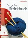 Das gro&szlig;e Strickbuch