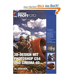 3D-Design mit Photoshop CS4 und Cinema 4D - Edition ProfiFoto