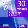 H&ouml;rbuch 30 Minuten raus aus dem Jobfrust