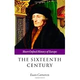 The Sixteenth Century (Short Oxford History of Europe)