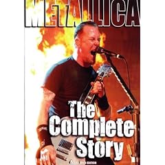 Metallica: The Complete Story