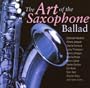 Art of the Saxophone Ballad