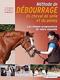 M�thode de d�bourrage du cheval de selle et du poney - les �tapes progressives de votre r�ussite