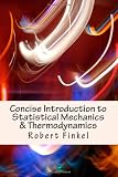 Concise Introduction to Statistical Mechanics and Thermodynamics