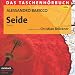 Seide - Das Taschenh�rbuch