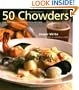 50 Chowders: One Pot Meals - Clam, Corn, & Beyond