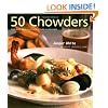 50 Chowders: One Pot Meals - Clam, Corn, & Beyond