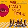 H&ouml;rbuch Wir fangen gerade erst an