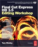 Final Cut Express HD 3.5 Editing Workshop, Third Edition