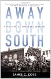Away Down South: A History of Southern Identity