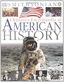 Children`s Encyclopedia of American History (Smithsonian) (Smithsonian Institution)