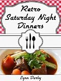 Retro Saturday Night Dinners