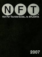 Not for Tourists Guide to Atlanta 2007 (Not for Tourists)