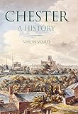 Chester : a history