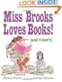 Miss Brooks Loves Books (And I Don't)
