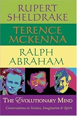 The Evolutionary Mind: Conversations on Science, Imagination and Spirit