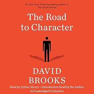 The Road to Character - David Brooks
