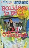 Holidays in Hell: In Which Our Intrepid Reporter Travels to the World s Worst Places and Asks, What s Funny About This 