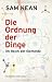 Die Ordnung der Dinge: Im Reich der Elemente