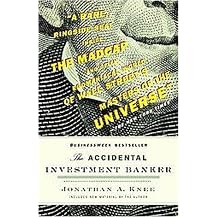 The Accidental Investment Banker (Inside the Decade That Transformed Wall Street) (Reprint) (Paperback)