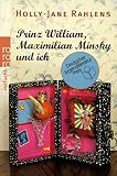 Prinz William, Maximilian Minsky und ich.